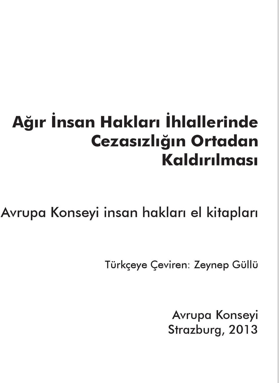 kitapları Türkçeye Çeviren: Zeynep Güllü Avrupa Konseyi
