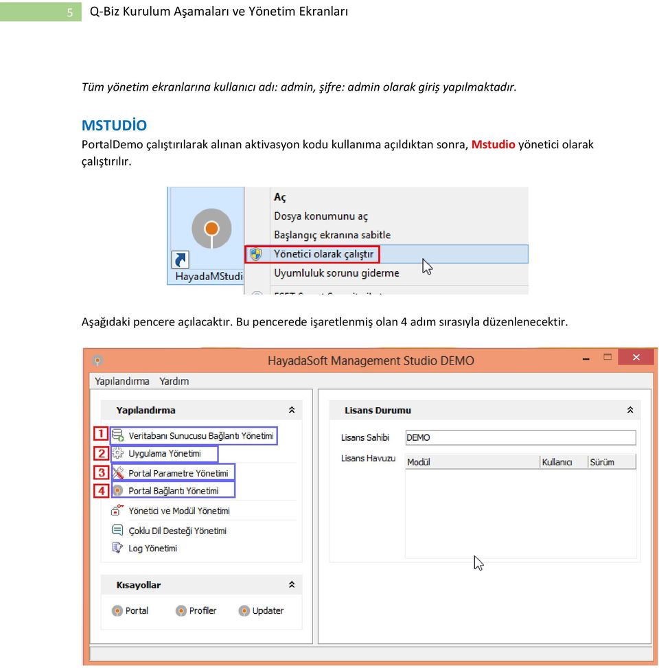 MSTUDİO PortalDemo çalıştırılarak alınan aktivasyon kodu kullanıma