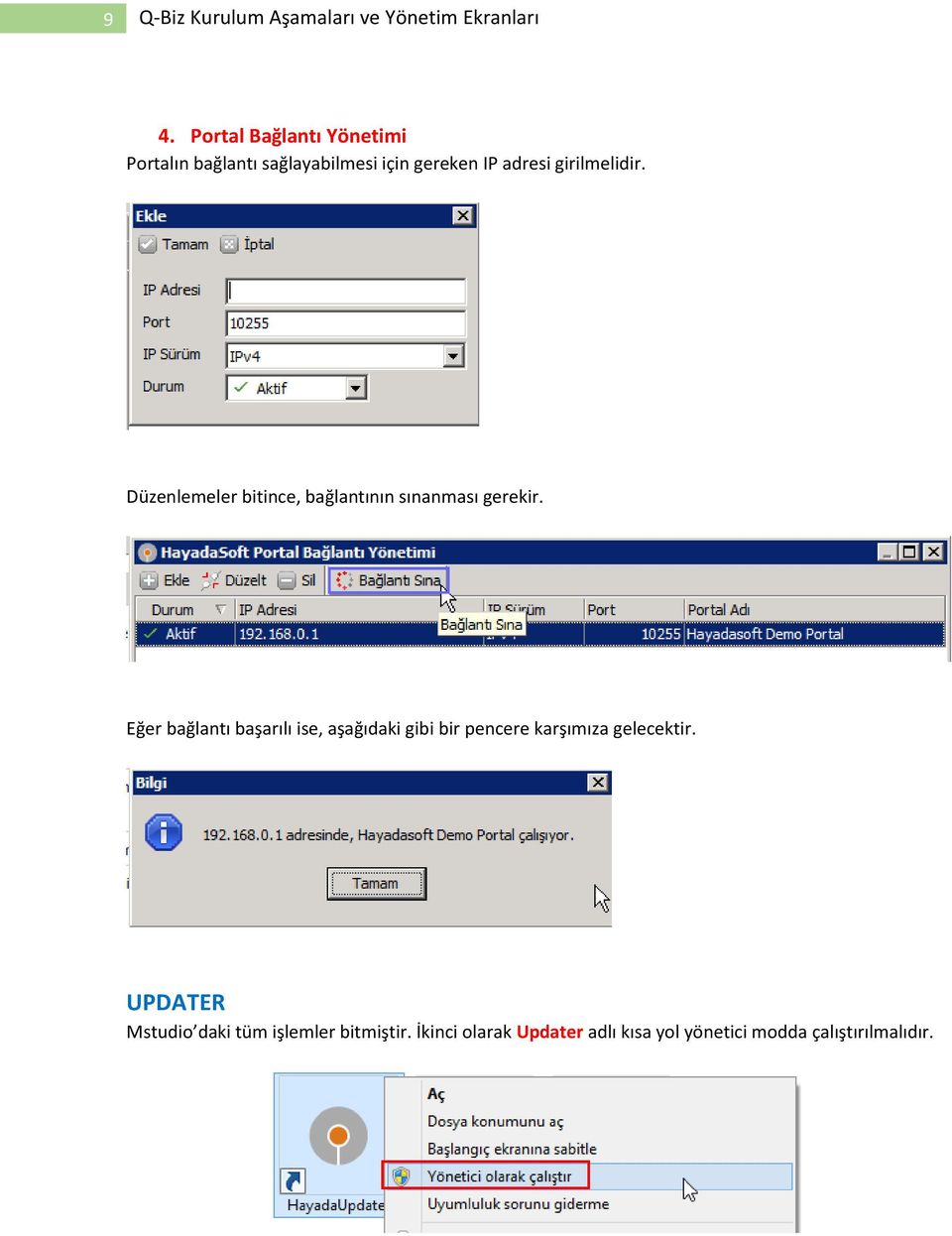 Eğer bağlantı başarılı ise, aşağıdaki gibi bir pencere karşımıza gelecektir.