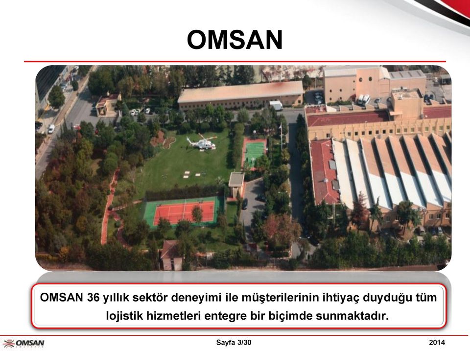 duyduğu tüm lojistik hizmetleri