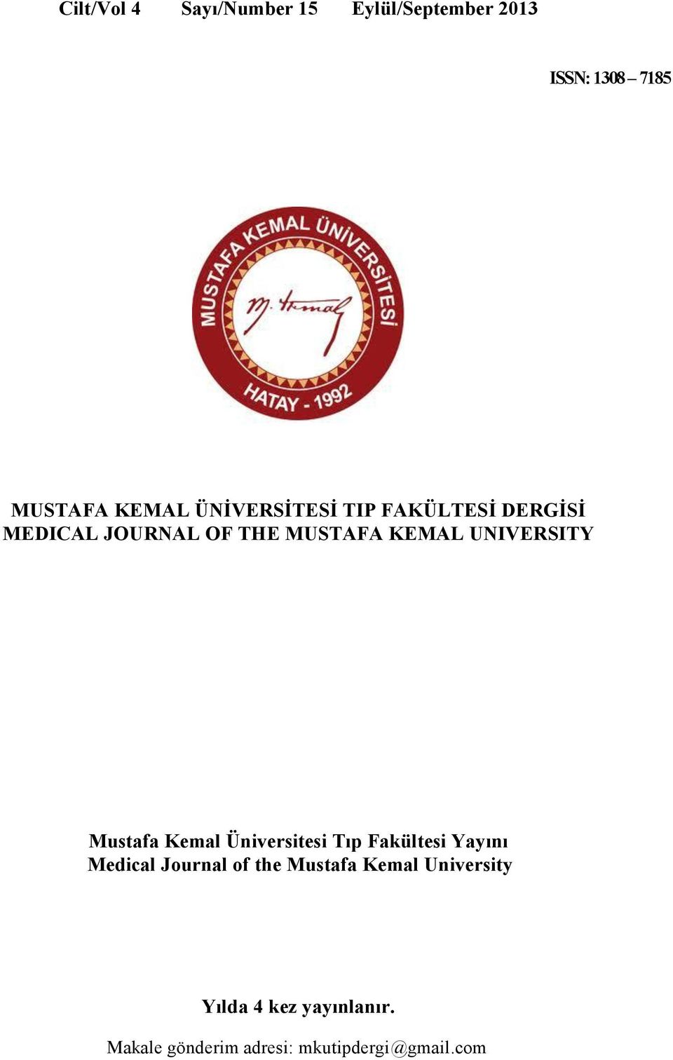 UNIVERSITY Mustafa Kemal Üniversitesi Tıp Fakültesi Yayını Medical Journal of the
