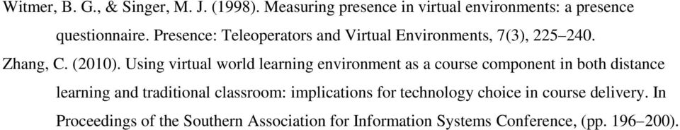 Using virtual world learning environment as a course component in both distance learning and traditional