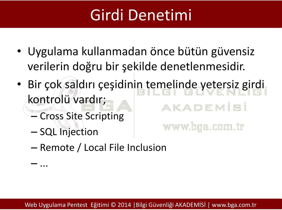 Bir çok saldırı çeşidinin temelinde yetersiz girdi