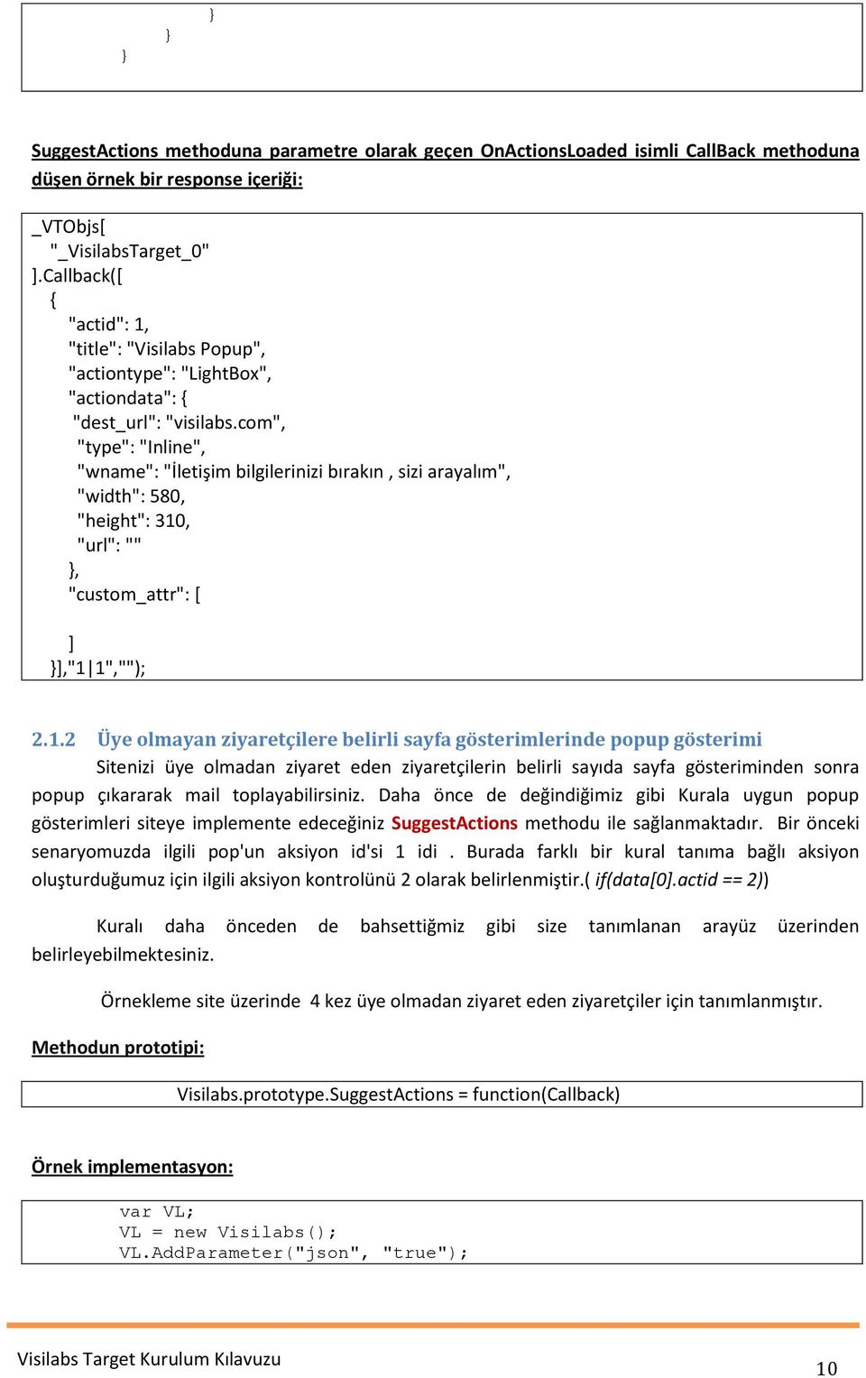 com", "type": "Inline", "wname": "İletişim bilgilerinizi bırakın, sizi arayalım", "width": 580, "height": 310