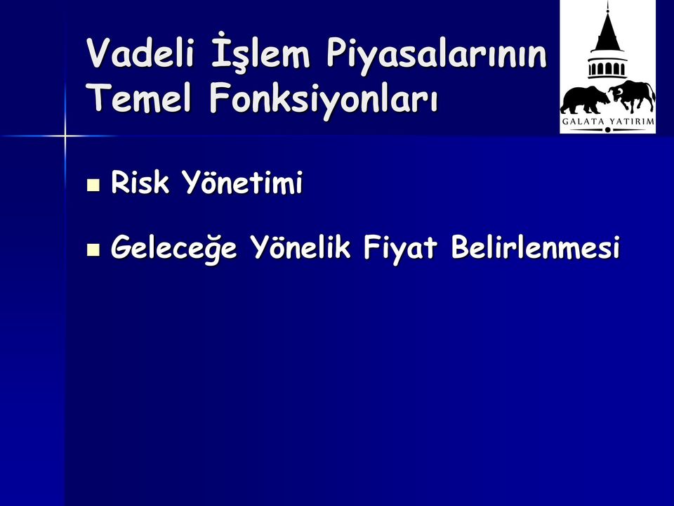 Fonksiyonları Risk