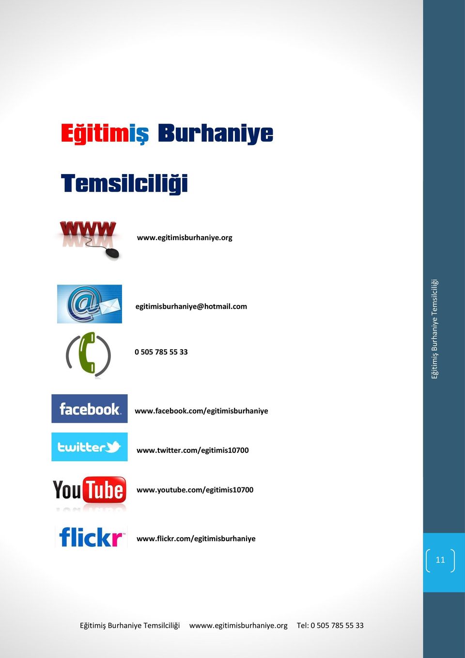 facebook.com/egitimisburhaniye www.twitter.