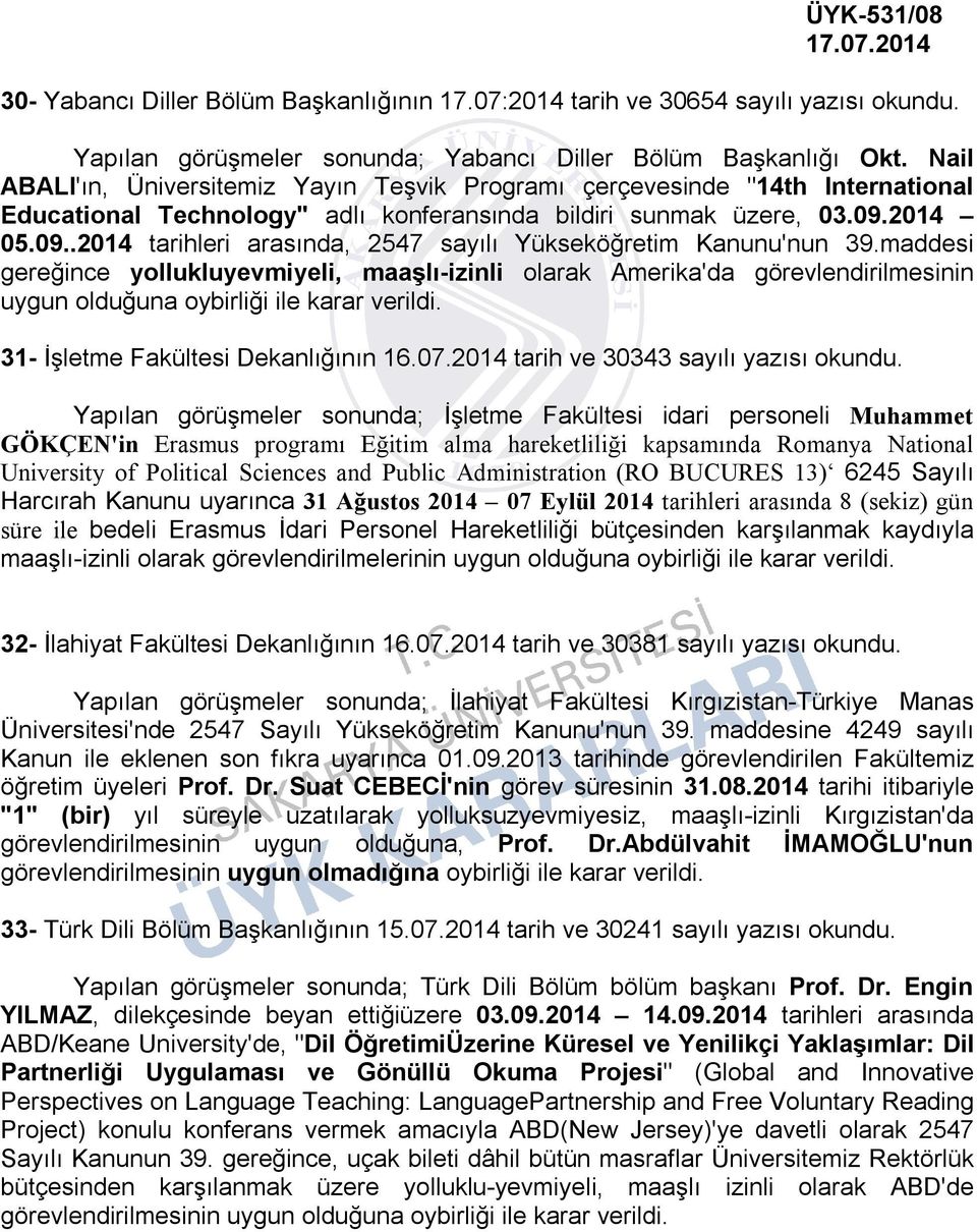 2014 05.09..2014 tarihleri arasında, 2547 sayılı Yükseköğretim Kanunu'nun 39.