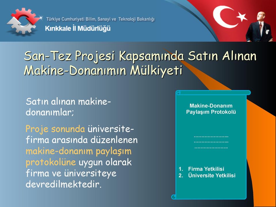 makine-donanım paylaşım protokolüne uygun olarak firma ve üniversiteye