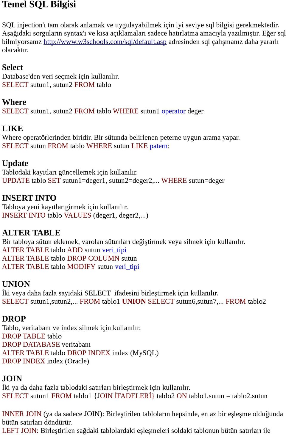 asp adresinden sql çalışmanız daha yararlı olacaktır. Select Database'den veri seçmek için kullanılır.