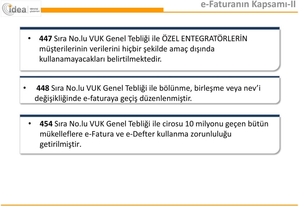 kullanamayacakları belirtilmektedir. 448 Sıra No.