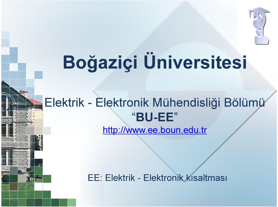 BU-EE http://www.ee.boun.edu.
