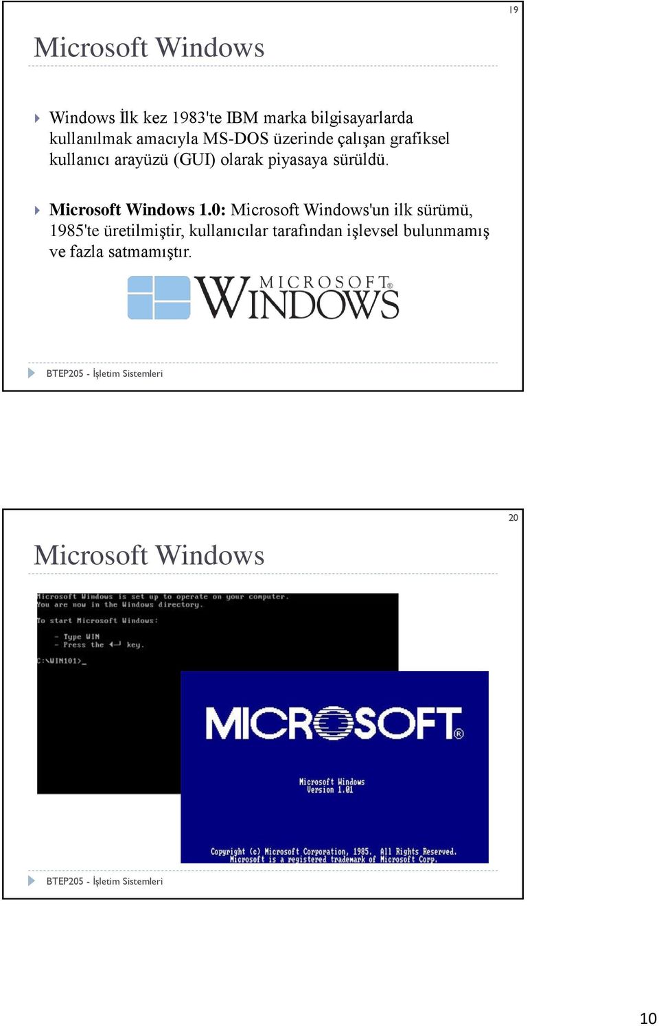 sürüldü. Microsoft Windows 1.