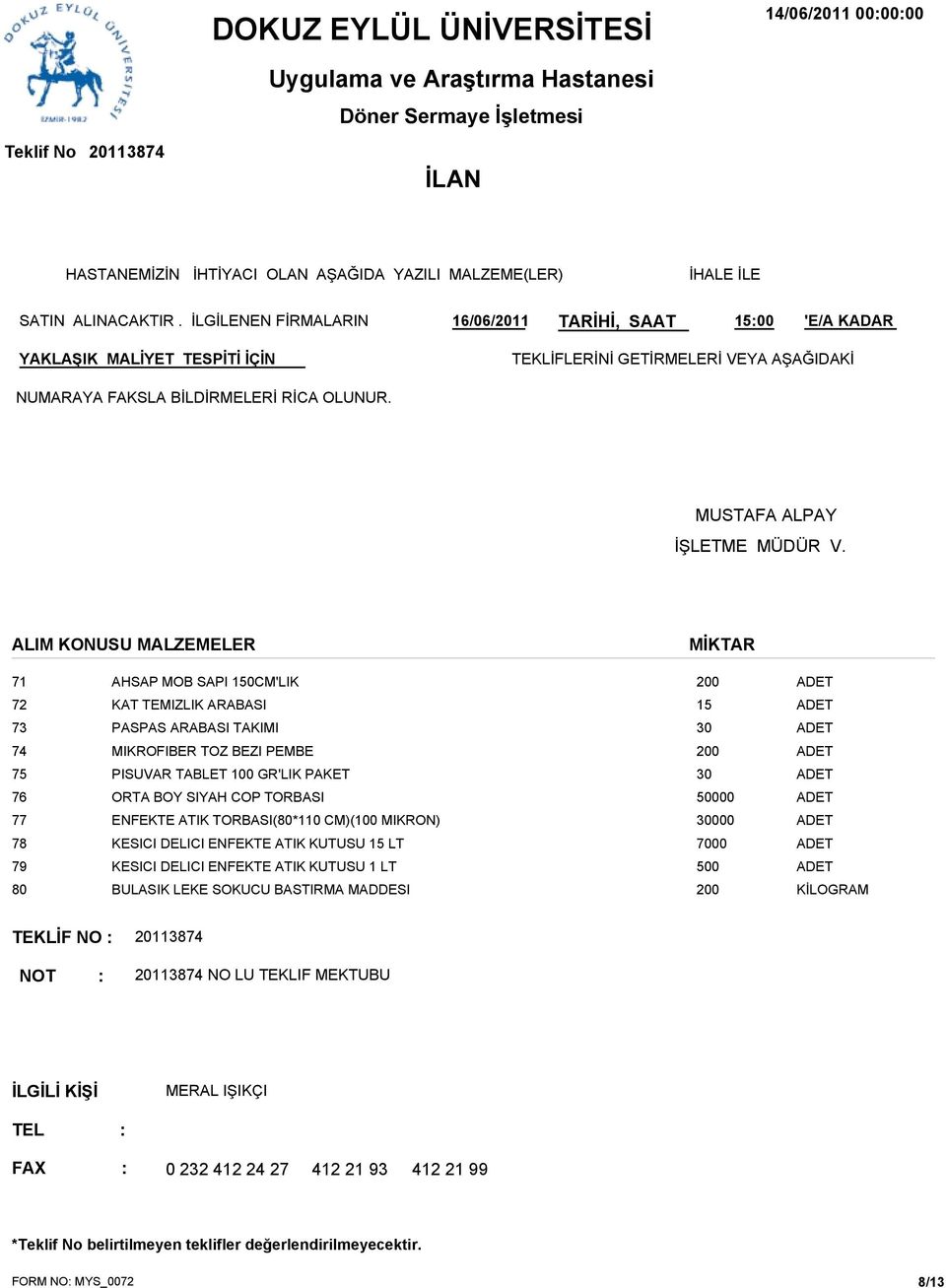 ENFEKTE ATIK TORBASI(80*110 CM)(100 MIKRON) 000 78 KESICI DELICI ENFEKTE ATIK KUTUSU LT