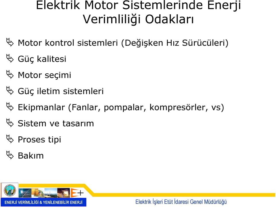 kalitesi Motor seçimi Güç iletim sistemleri Ekipmanlar