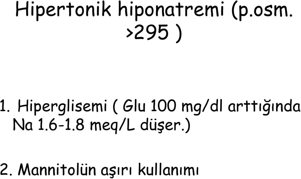 Hiperglisemi ( Glu 100 mg/dl