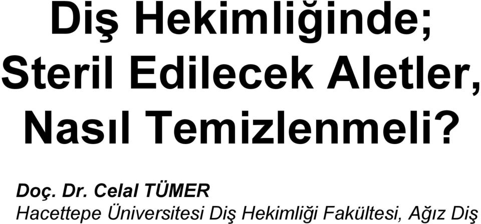 Dr. Celal TÜMER Hacettepe