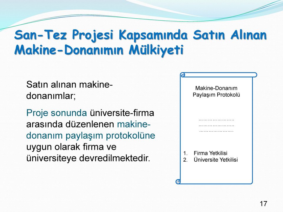 makinedonanım paylaşım protokolüne uygun olarak firma ve üniversiteye