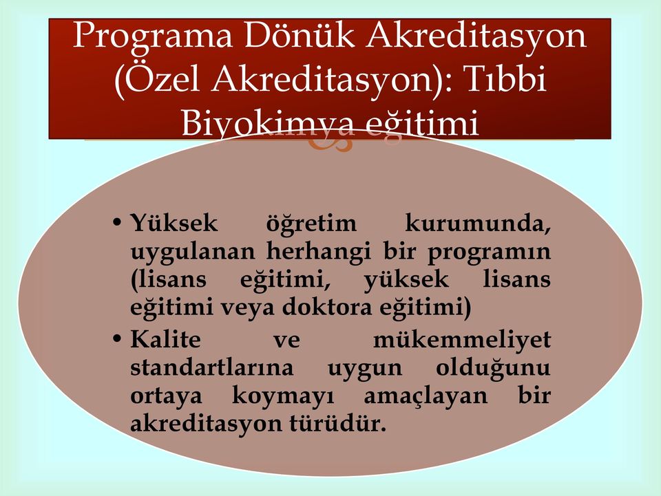 eğitimi, yüksek lisans eğitimi veya doktora eğitimi) Kalite ve