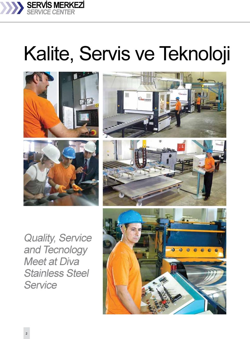 Quality, Service and Tecnology