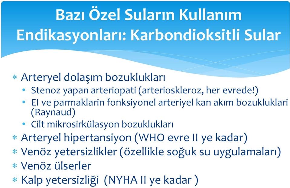 ) EI ve parmaklarin fonksiyonel arteriyel kan akım bozukluklari (Raynaud) Cilt mikrosirkülasyon