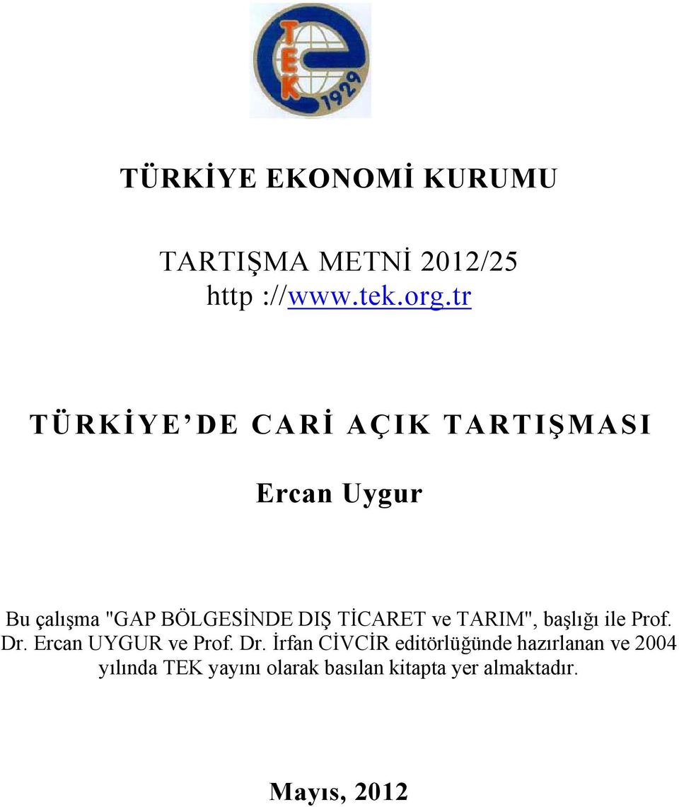 TİCARET ve TARIM", başlığı ile Prof. Dr.