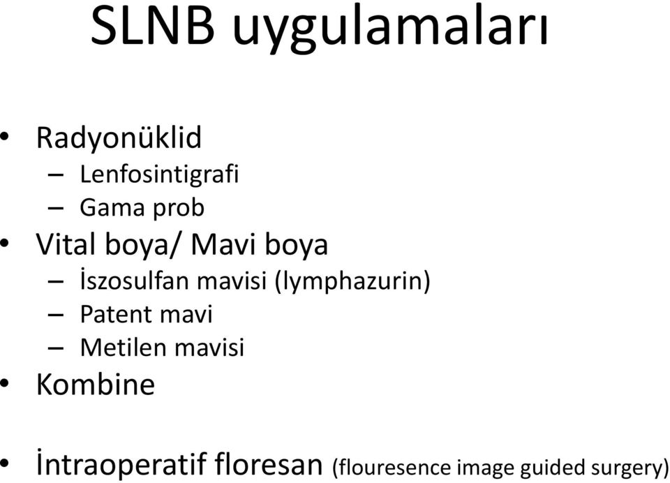 (lymphazurin) Patent mavi Metilen mavisi Kombine