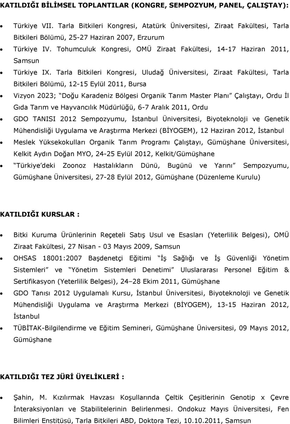 Tohumculuk Kongresi, OMÜ Ziraat Fakültesi, 1417 Haziran 2011, Samsun Türkiye IX.