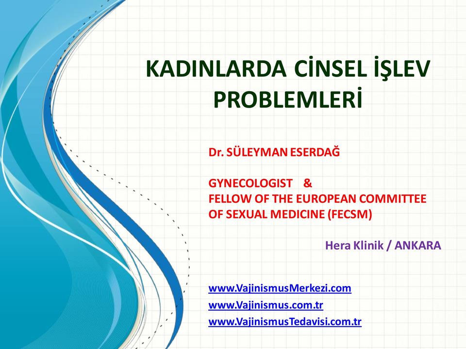 COMMITTEE OF SEXUAL MEDICINE (FECSM) Hera Klinik / ANKARA