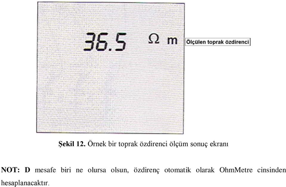 sonuç ekranı NOT: D mesafe biri ne