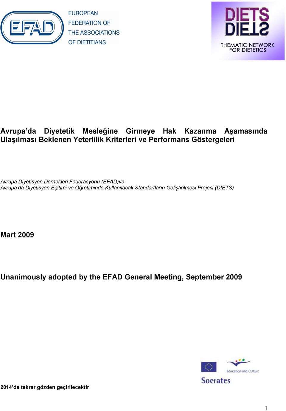 Eğitimi ve Öğretiminde Kullanılacak Standartların Geliştirilmesi Projesi (DIETS) Mart 2009