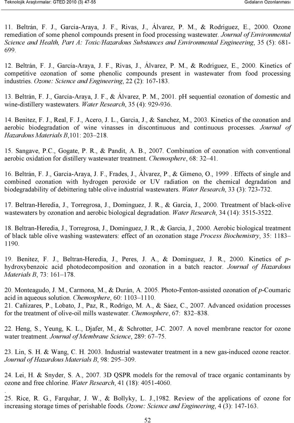 Journal of Environmental Science and Health, Part A: Toxic/Hazardous Substances and Environmental Engineering, 35 (5): 681-699. 12. Beltrán, F. J., García-Araya, J. F., Rivas, J., Álvarez, P. M.