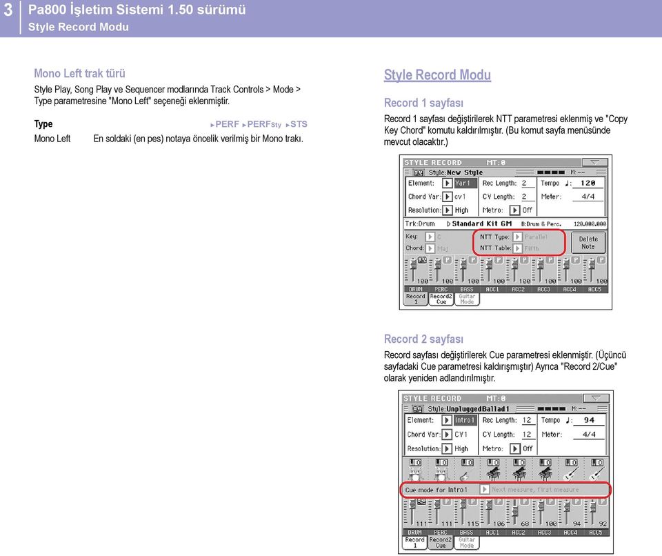 Record 1 sayfası Type Mono Left Record 1 sayfası değiştirilerek NTT parametresi eklenmiş ve "Copy Key Chord" komutu kaldırılmıştır.