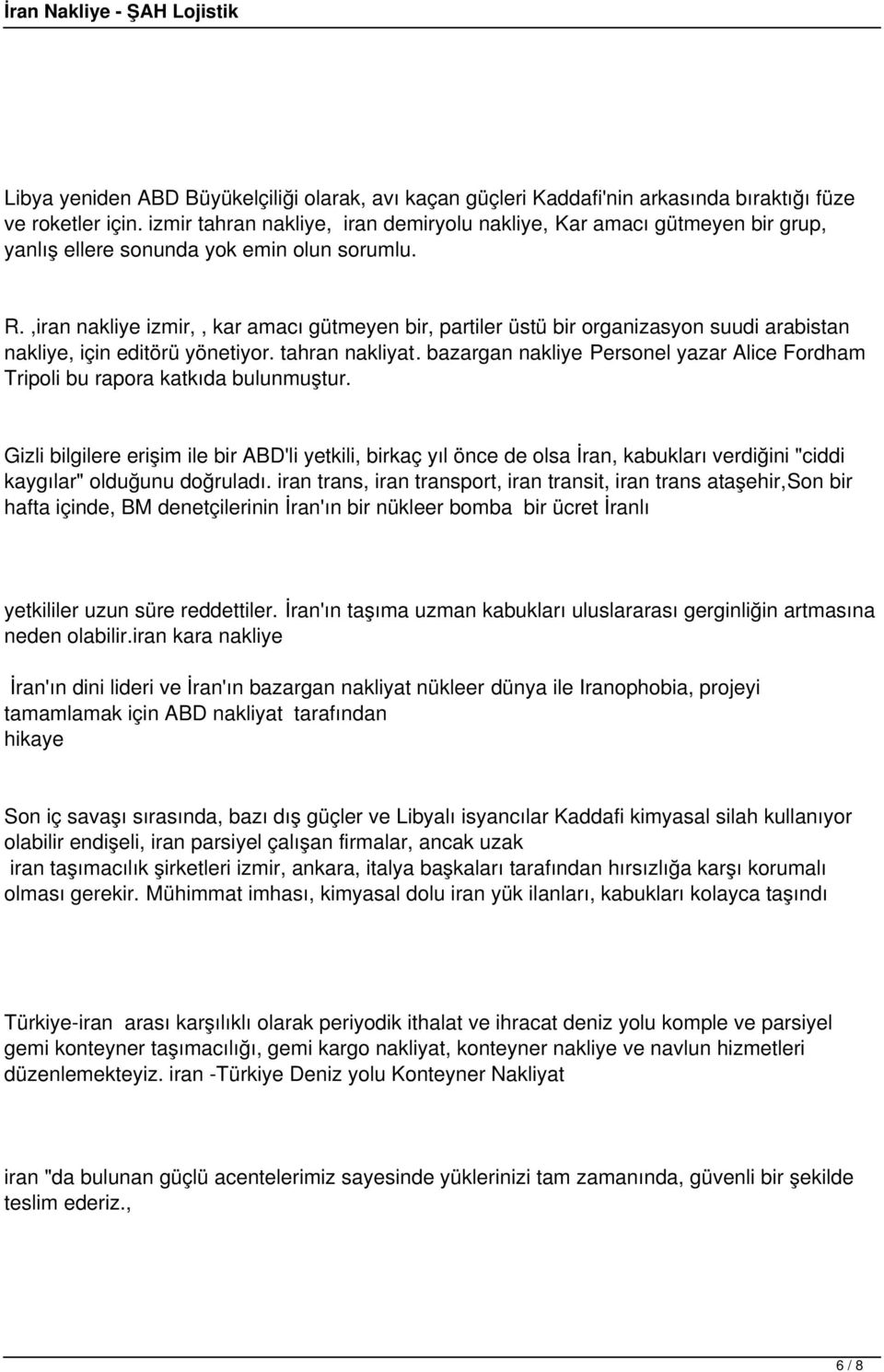 ,iran nakliye izmir,, kar amacı gütmeyen bir, partiler üstü bir organizasyon suudi arabistan nakliye, için editörü yönetiyor. tahran nakliyat.