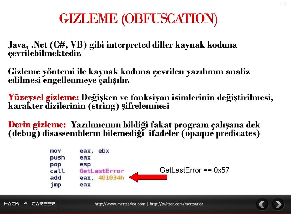 Değişken ve fonksiyon isimlerinin değiştirilmesi, karakter dizilerinin (string) şifrelenmesi