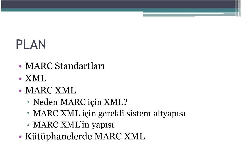 MARC XML için gerekli sistem