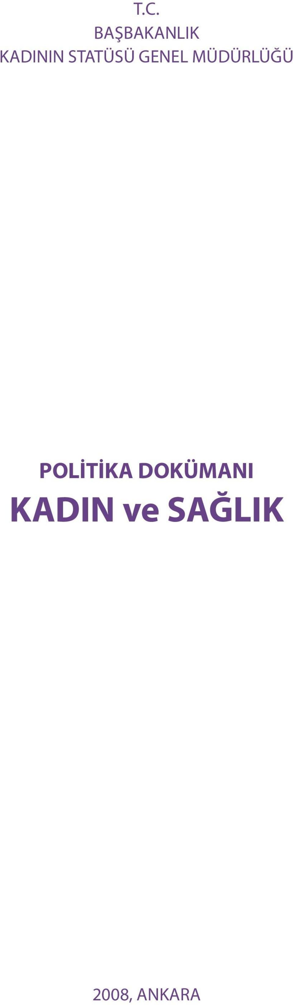 MÜDÜRLÜĞÜ POLİTİKA