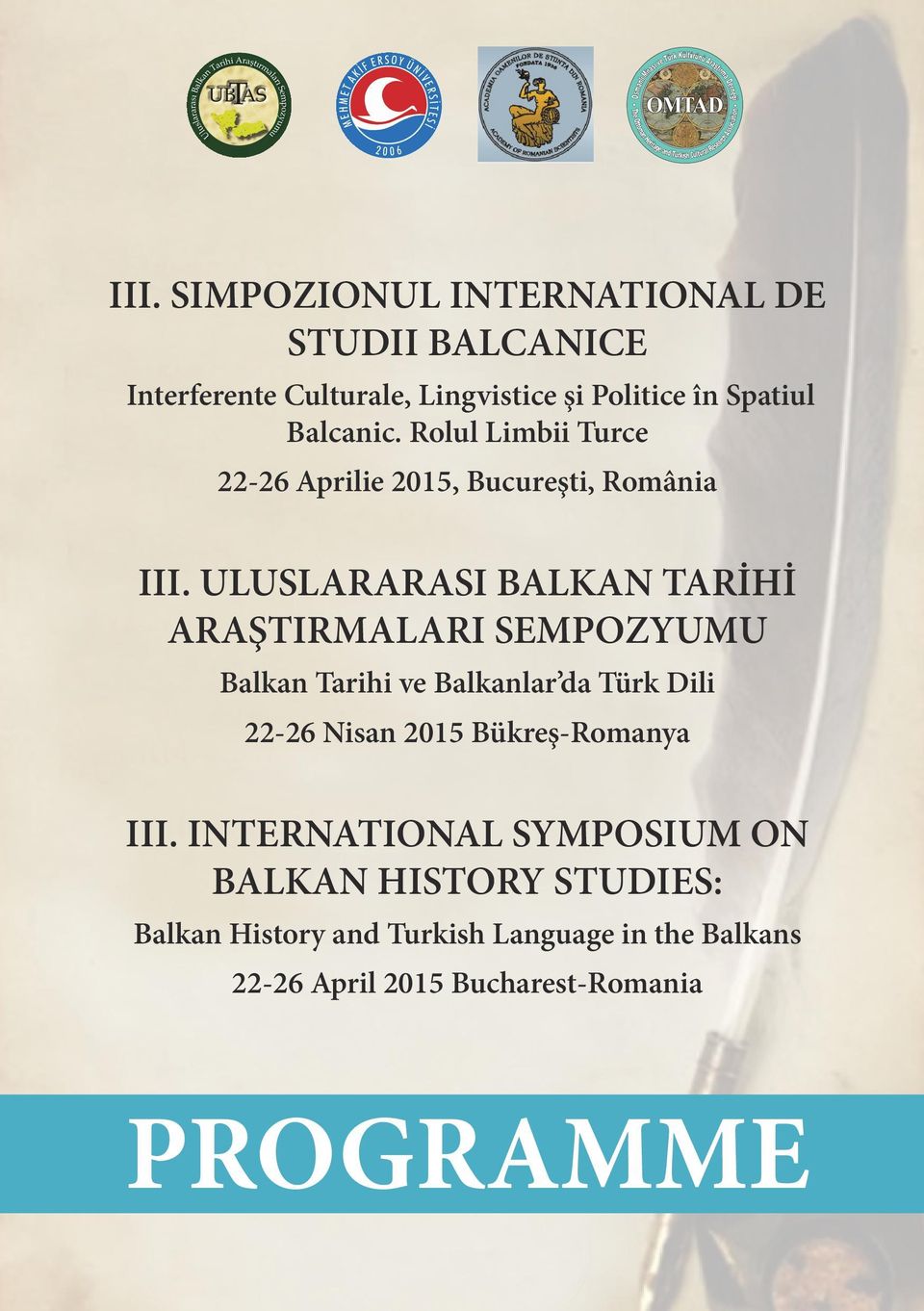 Rolul Li Interferente 22-26 Aprilie Culturale, 2015, Lingvistice Bucureşti, şi Politice România în Spatiul Balcanic.