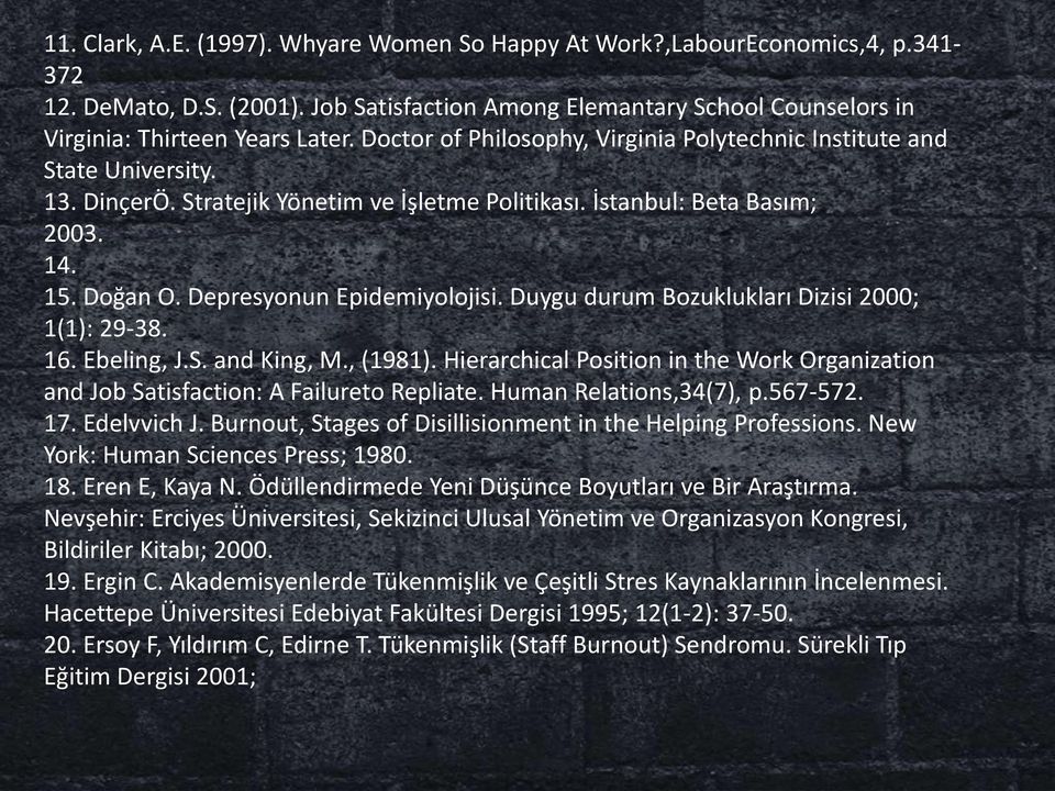 Depresyonun Epidemiyolojisi. Duygu durum Bozuklukları Dizisi 2000; 1(1): 29-38. 16. Ebeling, J.S. and King, M., (1981).