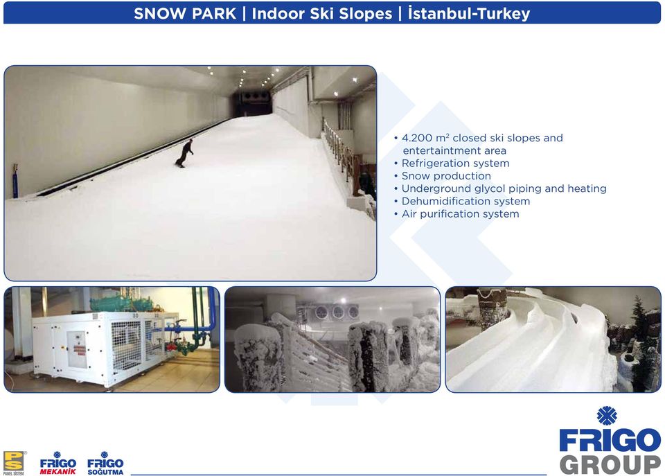 Refrigeration system Snow production Underground