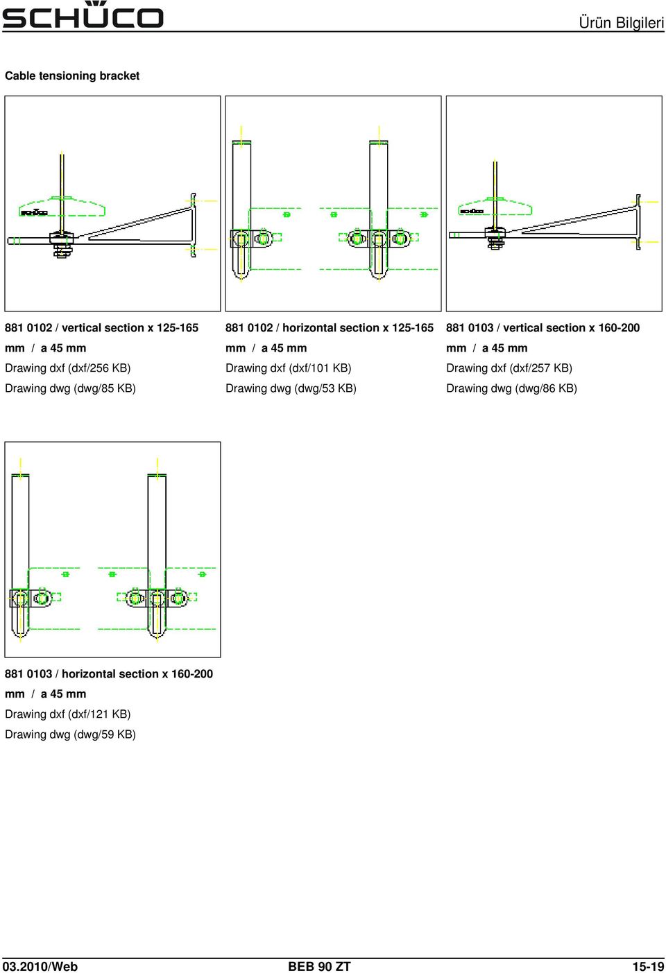 881 0103 / vertical x 160-200 mm / a 45 mm Drawing dxf (dxf/257 KB) Drawing dwg (dwg/86 KB) 881 0103 /