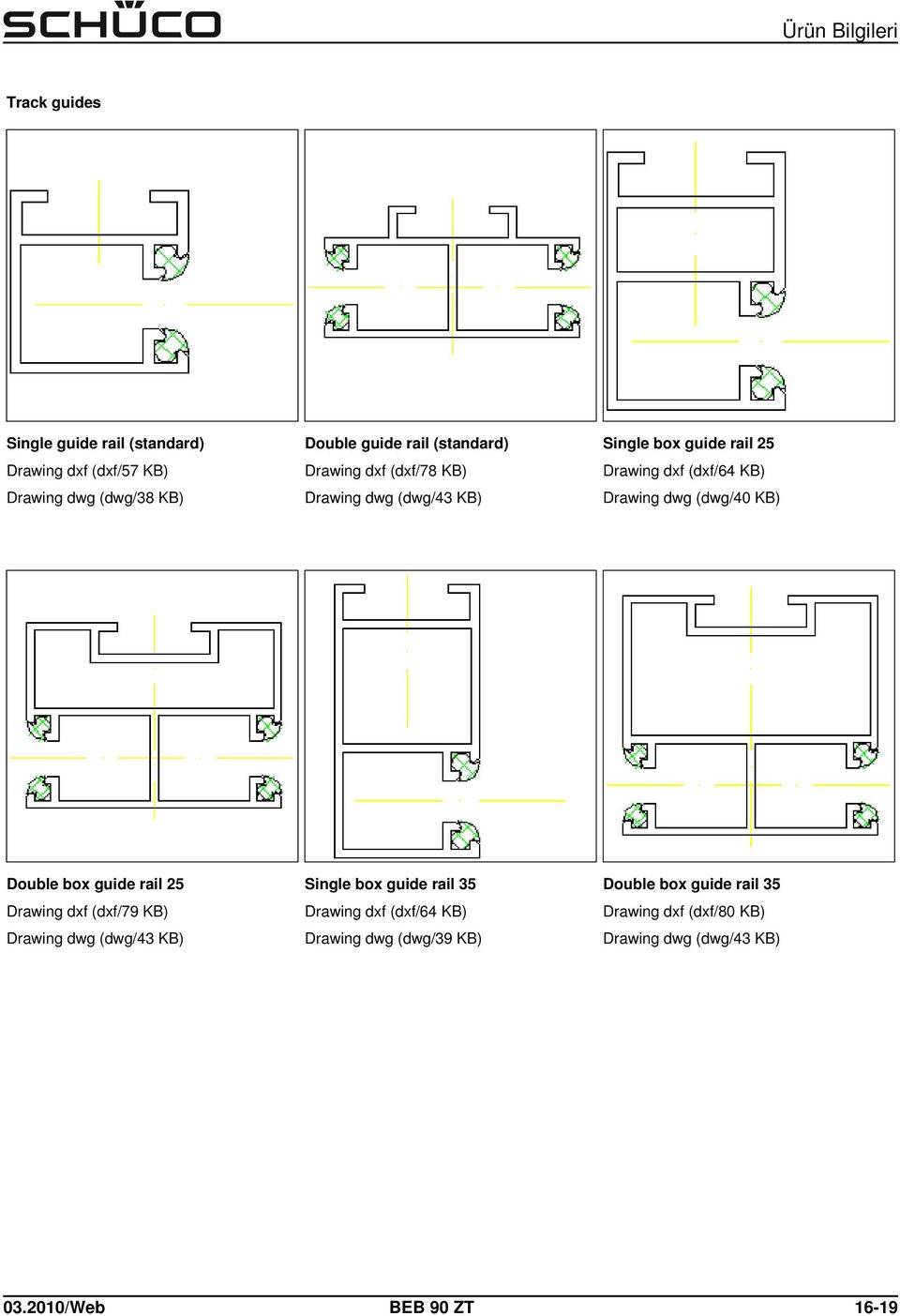 Double box guide rail 25 Drawing dxf (dxf/79 KB) Drawing dwg (dwg/43 KB) Single box guide rail 35 Drawing dxf (dxf/64 KB)