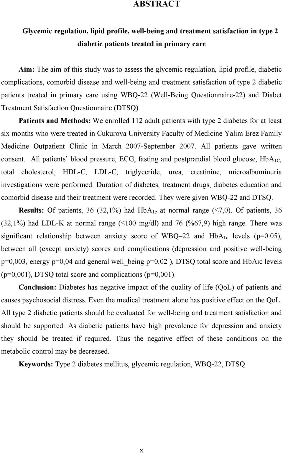 Questionnaire-22) and Diabet Treatment Satisfaction Questionnaire (DTSQ).