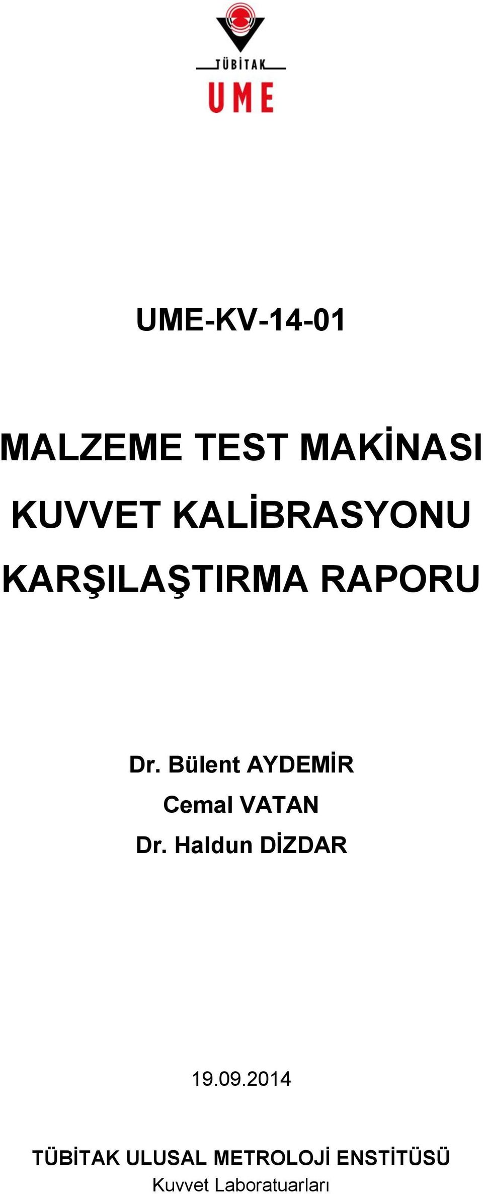 Bülent AYDEMİR Cemal VATAN Dr.