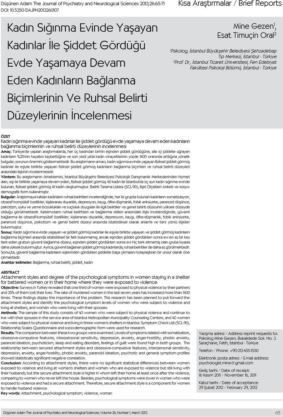 Brief Reports Mine Gezen 1, Esat Timuçin Oral 2 1 Psikolog, İstanbul Büyükşehir Belediyesi Şehzadebaşı Tıp Merkezi, İstanbul - Türkiye 2 Prof. Dr.