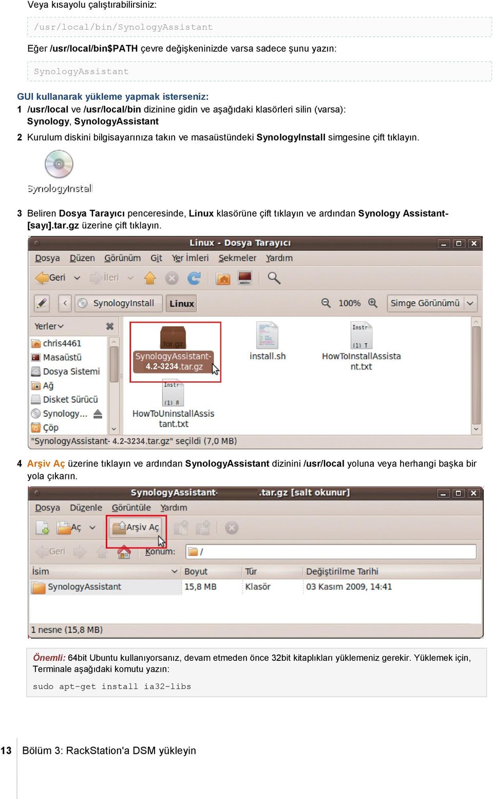çift tıklayın. 3 Beliren Dosya Tarayıcı penceresinde, Linux klasörüne çift tıklayın ve ardından Synology Assistant- [sayı].tar.gz üzerine çift tıklayın. 4.2-3234 4.
