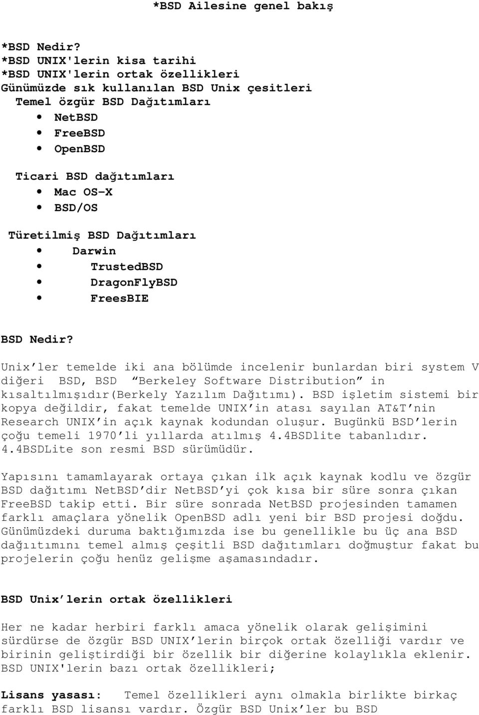 Türetilmiş BSD Dağıtımları Darwin TrustedBSD DragonFlyBSD FreesBIE BSD Nedir?