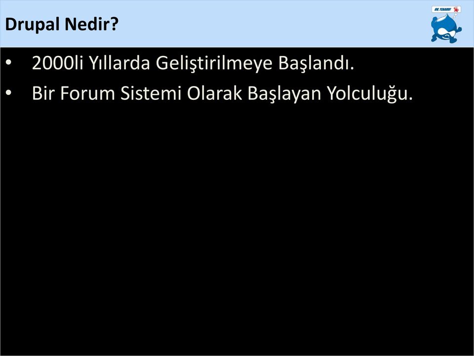 Geliştirilmeye Başlandı.