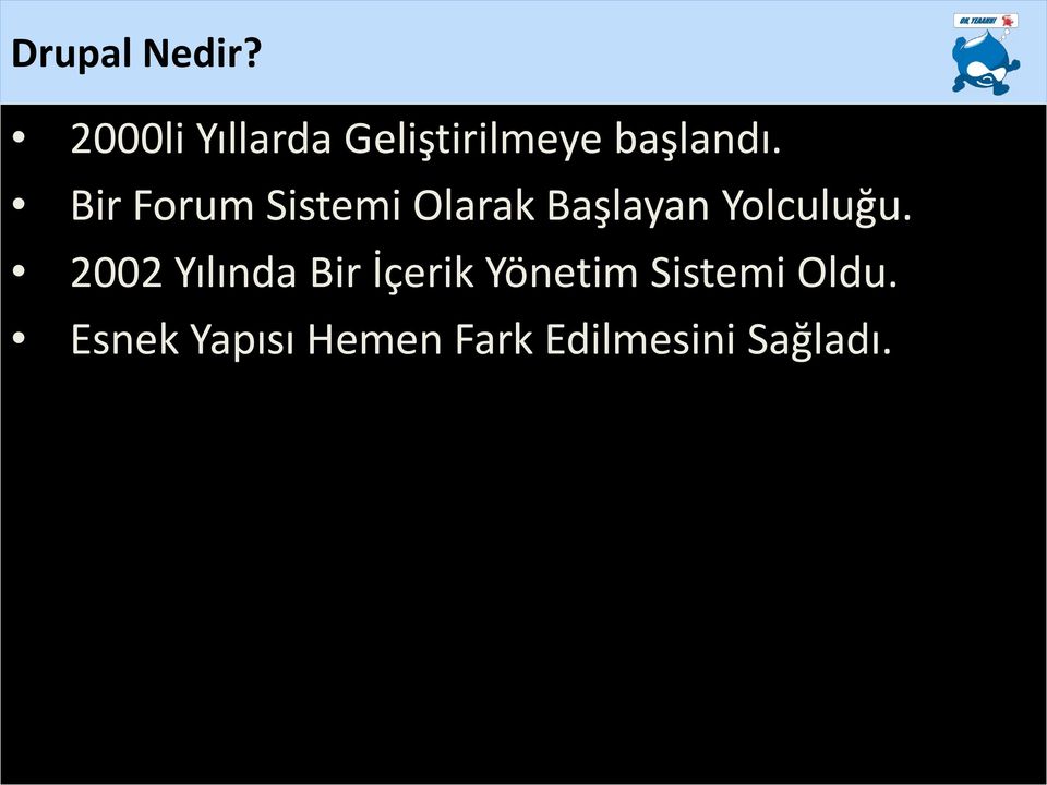 Bir Forum Sistemi Olarak Başlayan Yolculuğu.