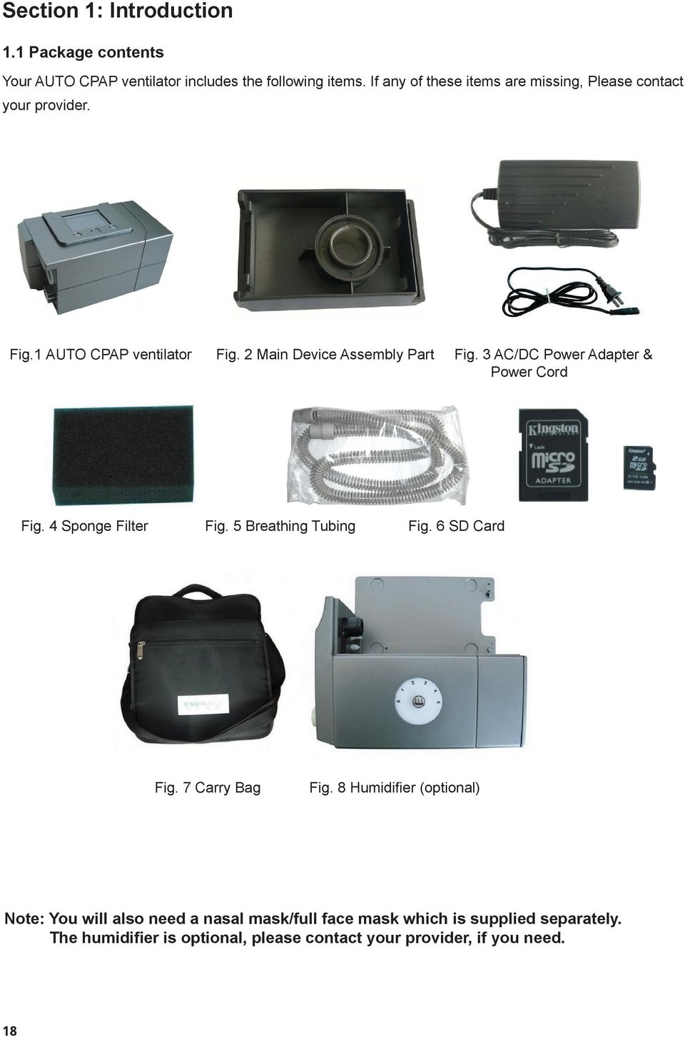 3 AC/DC Power Adapter & Power Cord Fig. 4 Sponge Filter Fig. 5 Breathing Tubing Fig. 6 SD Card Fig. 7 Carry Bag Fig.