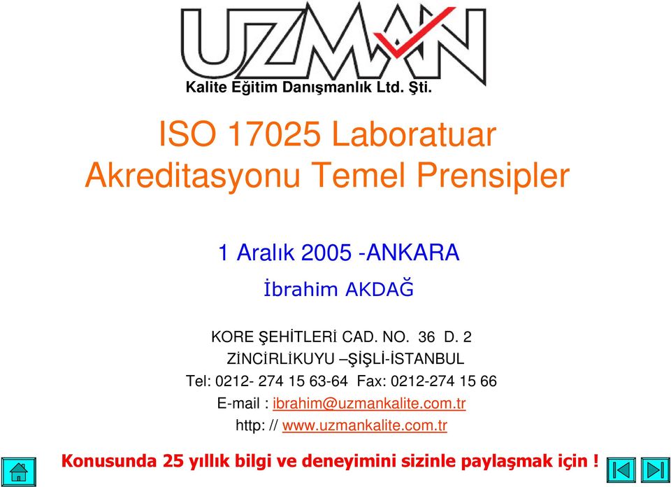 ISO 17025 Laboratuar Akreditasyonu Temel Prensipler 1 Aralık 2005